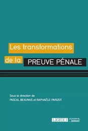 LES TRANSFORMATIONS DE LA PREUVE PENALE