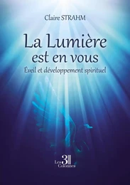 La Lumière est en vous - Éveil et développement spirituel