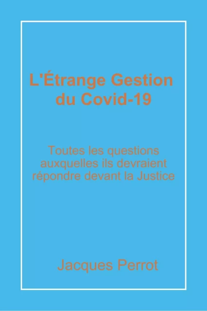 L'Étrange Gestion du Covid-19 - Jacques Perrot - LIBRINOVA