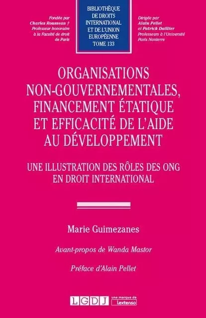 ORGANISATION NON-GOUVERNEMENTALES, FINANCEMENT ETATIQUE ET EFFICACITE DE L'AIDE - Marie Guimezanes - LGDJ