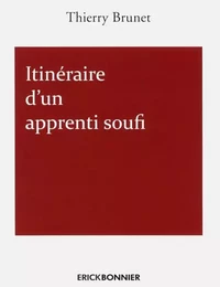 Itinéraire d'un apprenti soufi