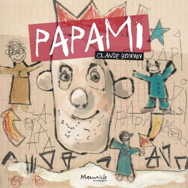 Papami  - Claude Bonnin - MARMAILLE CIE