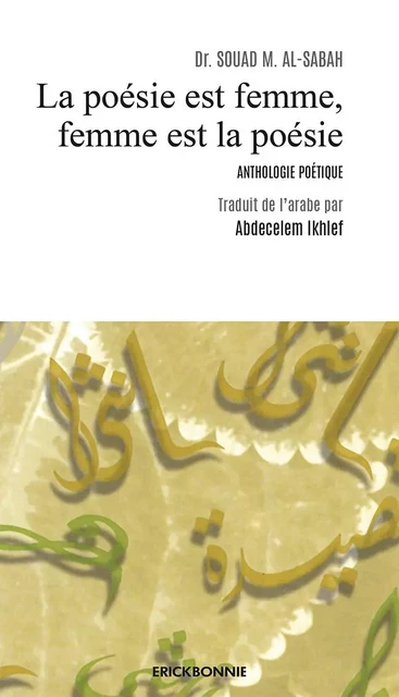 La poésie est femme, femme est la poésie - Souad al Sabah - ERICK BONNIER