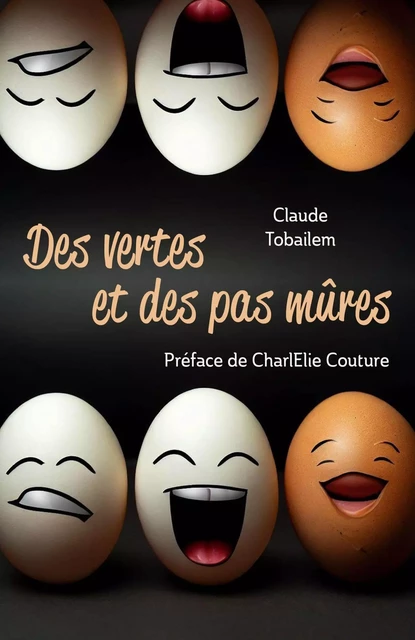 Des vertes et des pas mûres - Claude Tobailem - LIBRINOVA