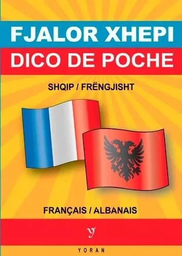 Dico de poche bilingue albanais - français - Ardian Marashi, - YORAN EMBANNER