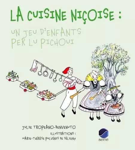 La cuisine niçoise - Julie Tropeano-benvenuto - Serre