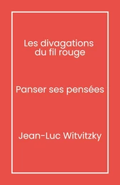 Les Divagations du fil rouge