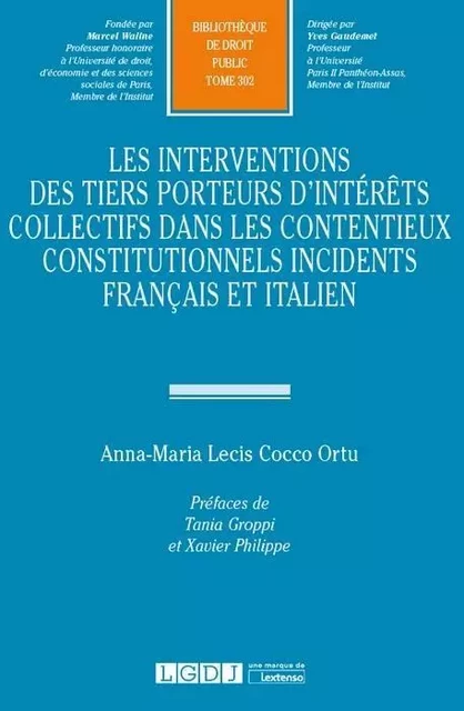 INTERVENTIONS DES TIERS PORTEURS D INTERETS COLLECTIFS DANS CONTENTIEUX CONSTIT. - Anna-Maria Lecis Cocco Ortu - LGDJ