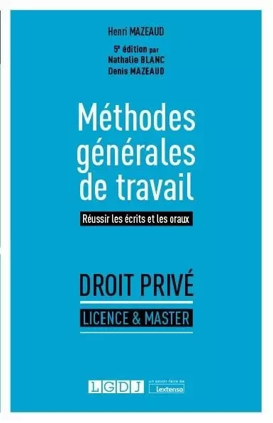 Méthodes générales de travail - Denis Mazeaud, Nathalie Blanc - LGDJ