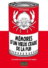 Mémoires d'un vieux crabe de la pub - et conseils aux (jeunes) start-uppers