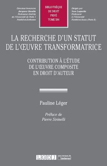 LA RECHERCHE D UN STATUT DE L OEUVRE TRANSFORMATRICE -  LEGER P. - LGDJ