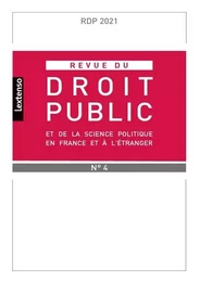 Revue du droit public et de la science politique en France et à l'étranger N°4-2021