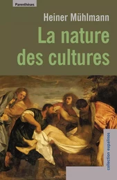 LA NATURE DES CULTURES