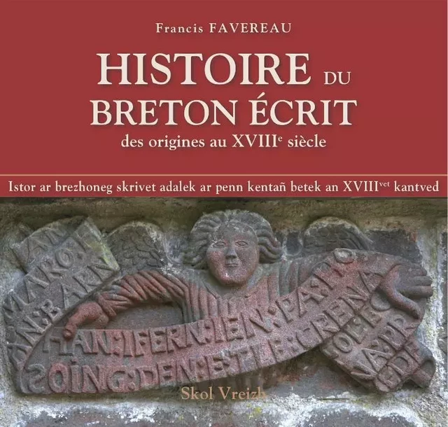 Histoire du breton écrit - Francis Favereau - SKOL VREIZH