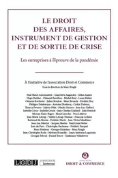 Le droit des affaires, instrument de gestion et de sortie de crise