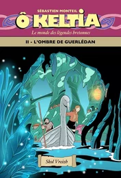 Ô Keltia t2 L'ombre de Guerlédan