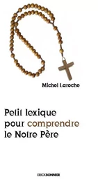 Petit lexique pour comprendre le Notre Père