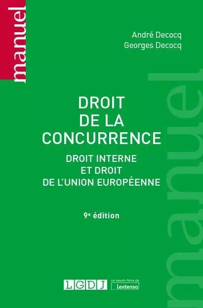 Droit de la concurrence - Georges Decocq, André Decocq - LGDJ