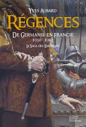 Régences - de Germanie en Francie