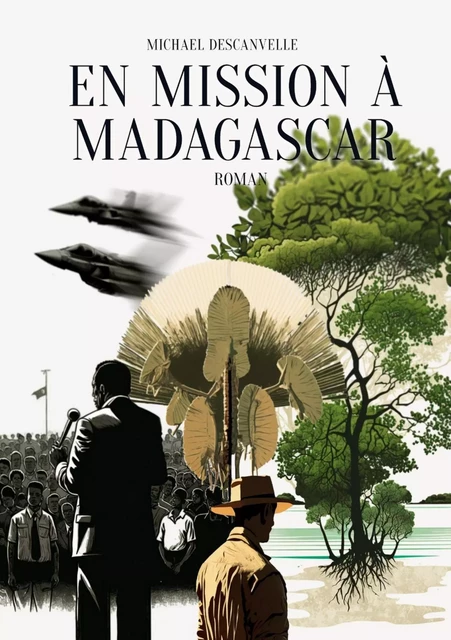 En mission à Madagascar - Michael Descanvelle - LIBRINOVA