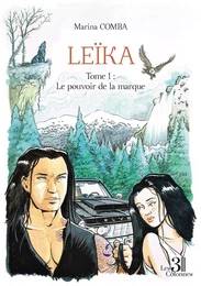 Leïka - Tome 1 : Le pouvoir de la marque