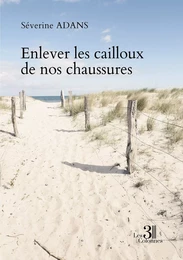 Enlever les cailloux de nos chaussures