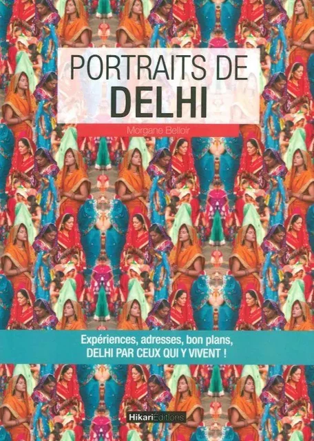 Portraits de Delhi - Morgane Belloir - Hikari Éditions