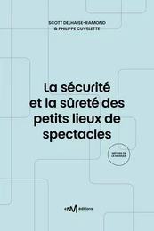 La sécurité et la sûreté des petits lieux de spectacles (2e édition)