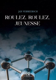 Roulez, roulez, jeunesse