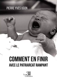 Comment en finir avec le patriarcat rampant