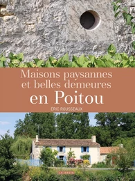 MAISONS PAYSANNES ET BELLES DEMEURES EN POITOU (GESTE)  (BP)