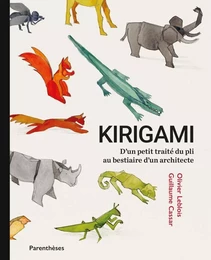 Kirigami - D'un petit traité du pli au bestiaire d'un archit