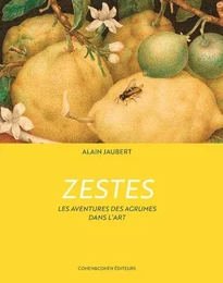 Zestes - Les aventures des agrumes dans l'art