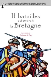 11 batailles qui ont fait la Bretagne