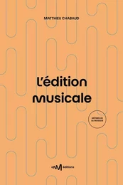 L'édition musicale (2e édition)