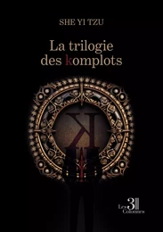 La trilogie des komplots