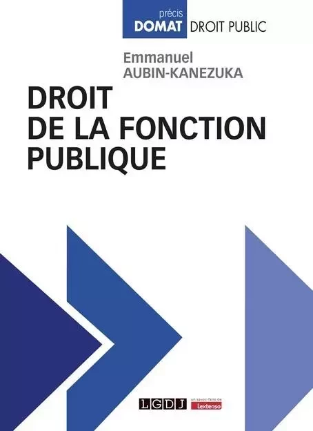 Droit de la fonction publique - Emmanuel Aubin-Kanezuka - LGDJ