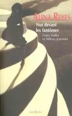 Nus devant les fantômes - Alina Reyes - NUMERO UN