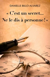 « C'est un secret... Ne le dis à personne ! »