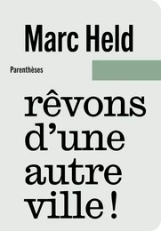 Rêvons d’une autre ville !