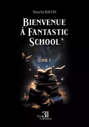 Bienvenue à Fantastic School - Tome 1