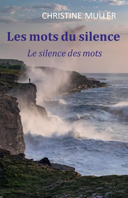 Les mots du silence, le silence des mots - Christine Muller - LIBRINOVA