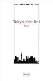 Tokyo c'est fini