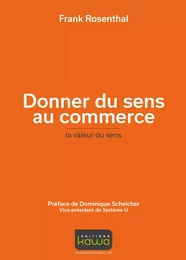 Donner du sens au commerce - la valeur du sens