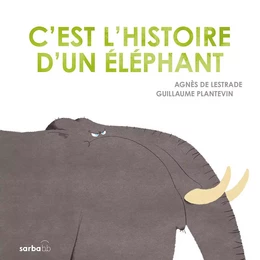 C'est l'histoire d'un éléphant