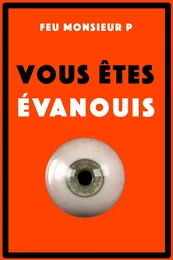 Vous êtes évanouis