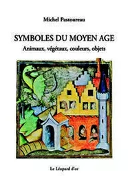 Symboles du Moyen âge - animaux, végétaux, couleurs, objets