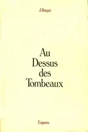 Au Dessus des Tombeaux