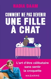 Comment ne pas devenir une fille à chats ?