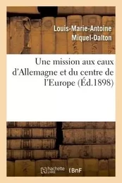 Une mission aux eaux d'Allemagne et du centre de l'Europe